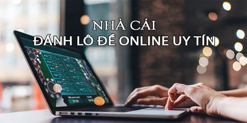 Tổng hợp các tiêu chí khi chọn nhà cái lô đề uy tín