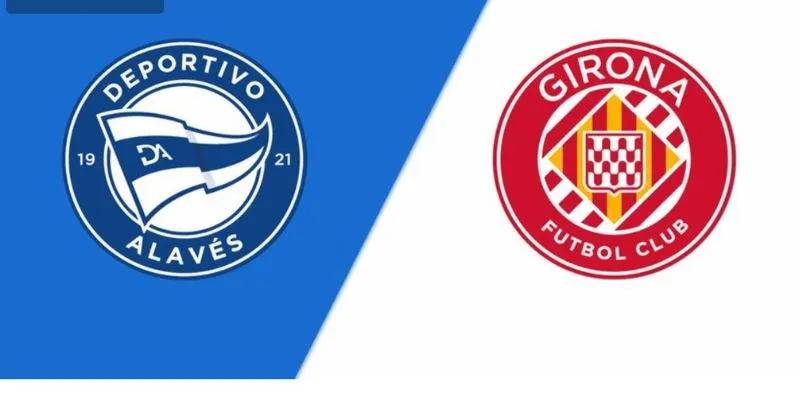 Các cầu thủ chủ chốt của Girona vs Deportivo Alavés