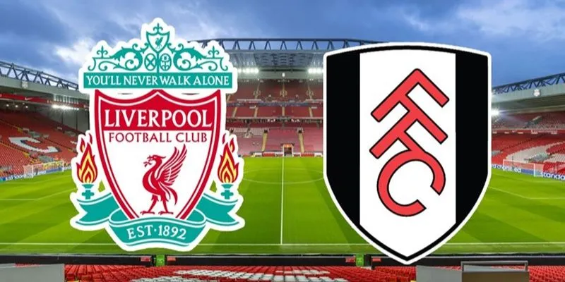 Những cầu thủ chủ chốt có thể quyết định trận đấu Fulham vs Liverpool