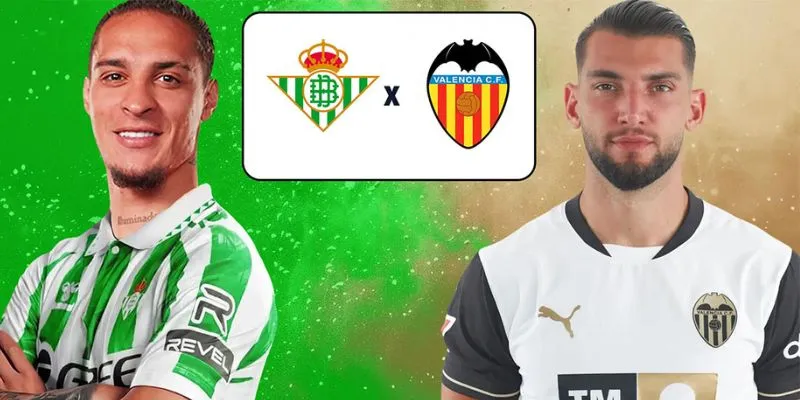 Lịch sử đối đầu Real Betis vs Valencia