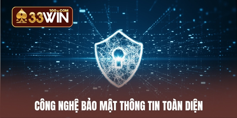 Công nghệ bảo mật thông tin toàn diện